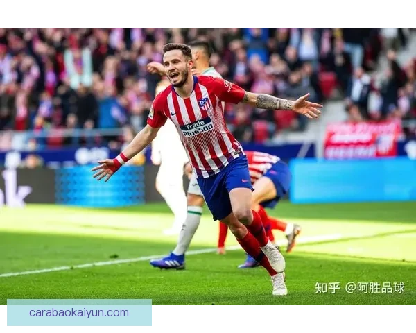 西甲马竞中场硬度持续提升，防守表现稳健